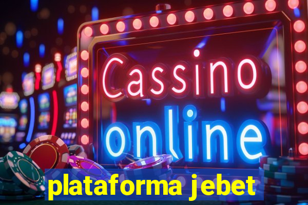 plataforma jebet